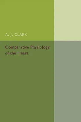 Clark |  Comparative Physiology of the Heart | Buch |  Sack Fachmedien