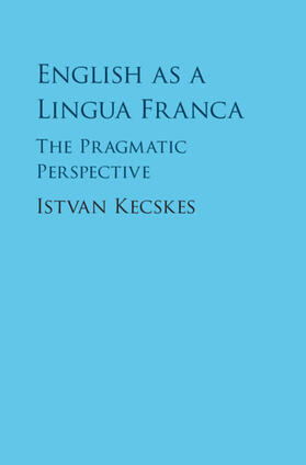 Kecskes |  English as a Lingua Franca | Buch |  Sack Fachmedien