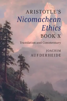 Aufderheide |  Aristotle's Nicomachean Ethics Book X | Buch |  Sack Fachmedien