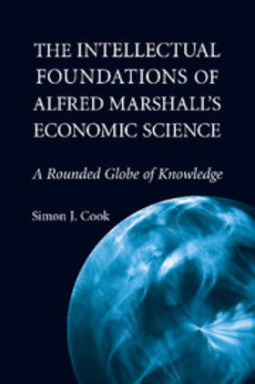 Cook |  The Intellectual Foundations of Alfred Marshall's Economic             Science | Buch |  Sack Fachmedien