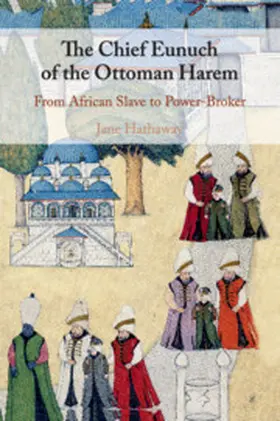 Hathaway |  The Chief Eunuch of the Ottoman Harem | Buch |  Sack Fachmedien