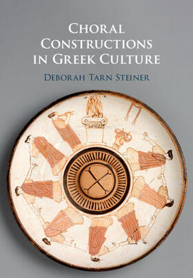 Steiner |  Choral Constructions in Greek Culture | Buch |  Sack Fachmedien