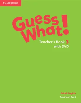 Reed |  Guess What! Level 3 Teacher's Book with DVD British English | Buch |  Sack Fachmedien