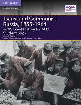 Dalton / Fordham / Smith |  A/AS Level History for AQA Tsarist and Communist Russia, 1855-1964 | Buch |  Sack Fachmedien