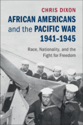 Dixon |  African Americans and the Pacific War,             1941-1945 | Buch |  Sack Fachmedien