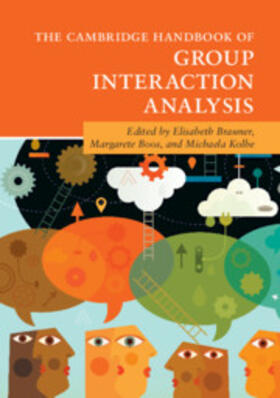 Boos / Brauner / Kolbe |  The Cambridge Handbook of Group Interaction             Analysis | Buch |  Sack Fachmedien