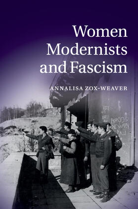 Zox-Weaver |  Women Modernists and Fascism | Buch |  Sack Fachmedien