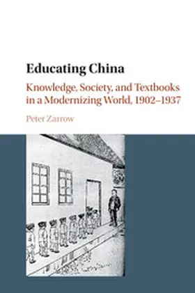 Zarrow |  Educating China | Buch |  Sack Fachmedien