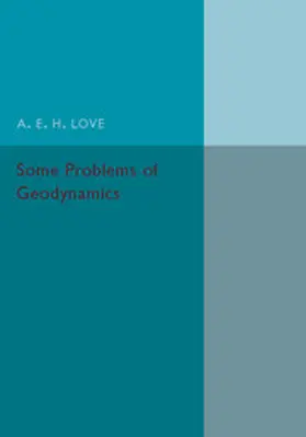 Love |  Some Problems of Geodynamics | Buch |  Sack Fachmedien