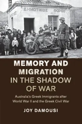 Damousi |  Memory and Migration in the Shadow of War | Buch |  Sack Fachmedien