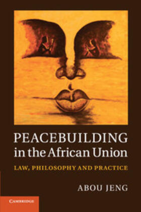 Jeng |  Peacebuilding in the African Union | Buch |  Sack Fachmedien