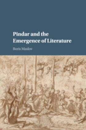 Maslov |  Pindar and the Emergence of Literature | Buch |  Sack Fachmedien