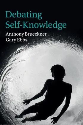 Brueckner / Ebbs |  Debating Self-Knowledge | Buch |  Sack Fachmedien