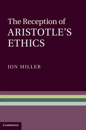 Miller |  The Reception of Aristotle's Ethics | Buch |  Sack Fachmedien