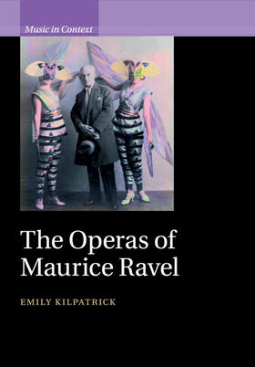 Kilpatrick |  The Operas of Maurice Ravel | Buch |  Sack Fachmedien