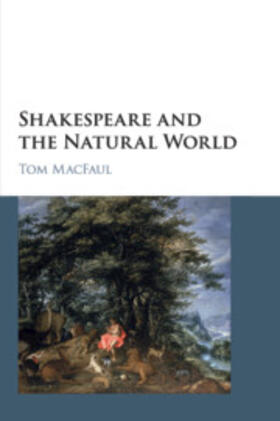 MacFaul |  Shakespeare and the Natural World | Buch |  Sack Fachmedien