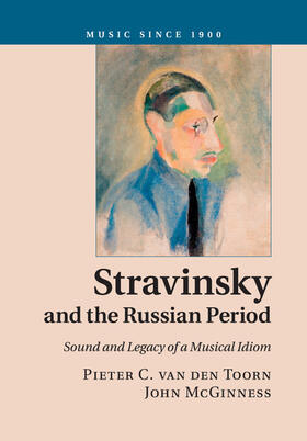 van den Toorn / McGinness |  Stravinsky and the Russian Period | Buch |  Sack Fachmedien