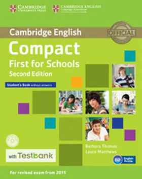 Thomas / Matthews | Compact First for Schools Student's Book without Answers with CD-ROM with Testbank | Medienkombination | 978-1-107-54392-8 | sack.de