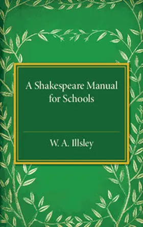 Illsley |  A Shakespeare Manual for Schools | Buch |  Sack Fachmedien