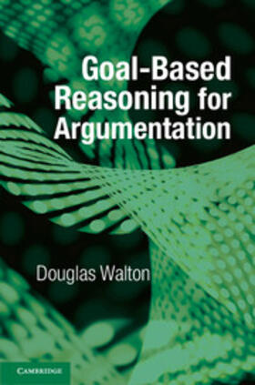 Walton |  Goal-Based Reasoning for Argumentation | Buch |  Sack Fachmedien