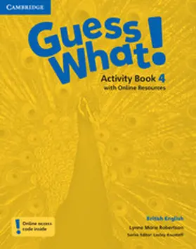 Robertson | Guess What! Level 4 Activity Book with Online Resources British English | Medienkombination | 978-1-107-54538-0 | sack.de