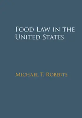 Roberts |  Food Law in the United States | Buch |  Sack Fachmedien