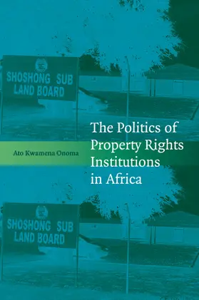 Onoma |  The Politics of Property Rights Institutions in             Africa | Buch |  Sack Fachmedien