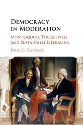 Carrese |  Democracy in Moderation | Buch |  Sack Fachmedien