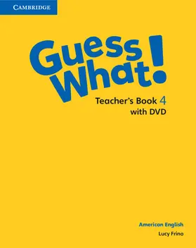 Frino |  Guess What! American English Level 4 Teacher's Book with DVD | Buch |  Sack Fachmedien