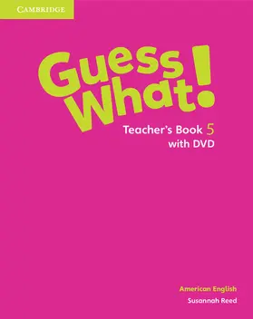 Reed |  Guess What! American English Level 5 Teacher's Book with DVD | Buch |  Sack Fachmedien