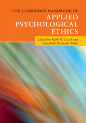 Leach / Welfel |  The Cambridge Handbook of Applied Psychological Ethics | Buch |  Sack Fachmedien
