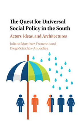 Martínez Franzoni / Sánchez-Ancochea |  The Quest for Universal Social Policy in the South | Buch |  Sack Fachmedien