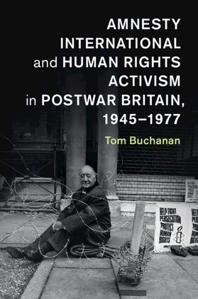 Buchanan |  Amnesty International and Human Rights Activism in Postwar Britain, 1945-1977 | Buch |  Sack Fachmedien