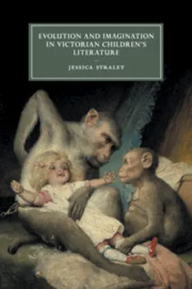 Straley |  Evolution and Imagination in Victorian Children's Literature | Buch |  Sack Fachmedien