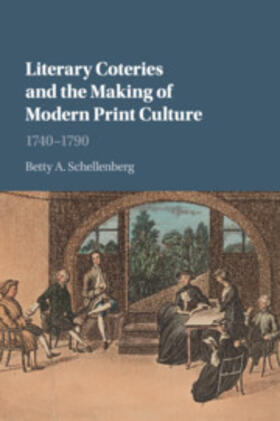 Schellenberg |  Literary Coteries and the Making of Modern Print Culture | Buch |  Sack Fachmedien