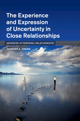 Theiss |  The Experience and Expression of Uncertainty in Close Relationships | Buch |  Sack Fachmedien