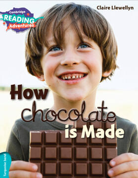 Llewellyn |  Cambridge Reading Adventures How Chocolate Is Made Turquoise Band | Buch |  Sack Fachmedien