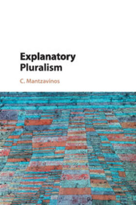 Mantzavinos |  Explanatory Pluralism | Buch |  Sack Fachmedien