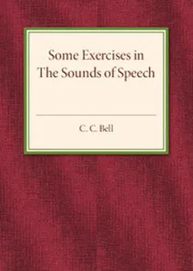 Bell |  Some Exercises in the Sounds of Speech | Buch |  Sack Fachmedien