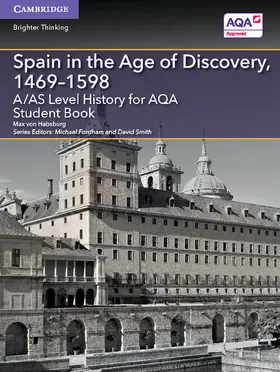 von Habsburg / Fordham / Smith |  A/AS Level History for AQA Spain in the Age of Discovery, 1469-1598 | Buch |  Sack Fachmedien