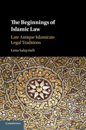 Salaymeh |  The Beginnings of Islamic Law | Buch |  Sack Fachmedien