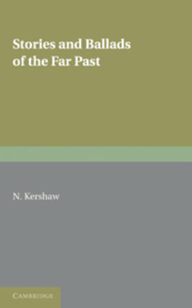 Kershaw |  Stories and Ballads of the Far Past | Buch |  Sack Fachmedien