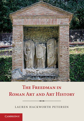 Petersen |  The Freedman in Roman Art and History | Buch |  Sack Fachmedien