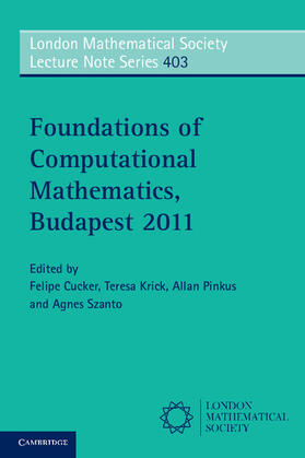 Cucker / Krick / Pinkus |  Foundations of Computational Mathematics, Budapest 2011 | Buch |  Sack Fachmedien