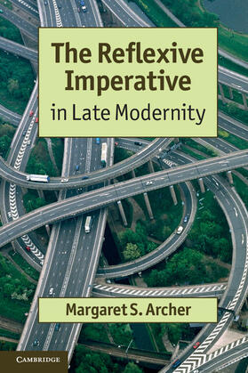 Archer |  The Reflexive Imperative in Late Modernity | Buch |  Sack Fachmedien