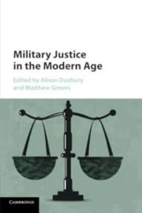 Duxbury / Groves |  Military Justice in the Modern Age | Buch |  Sack Fachmedien
