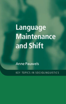 Pauwels |  Language Maintenance and Shift | Buch |  Sack Fachmedien