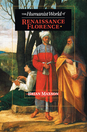 Maxson |  The Humanist World of Renaissance Florence | Buch |  Sack Fachmedien