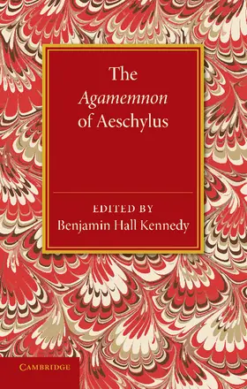  The Agamemnon of Aeschylus | Buch |  Sack Fachmedien