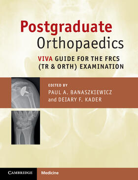 Banaszkiewicz / Kader |  Postgraduate Orthopaedics: Viva Guide for the Frcs (Tr & Orth) Examination | Buch |  Sack Fachmedien